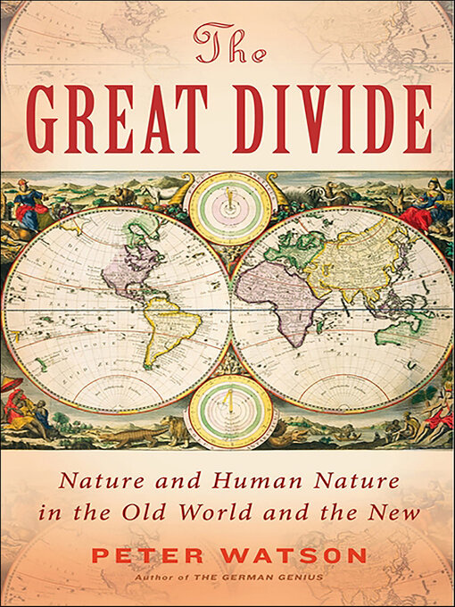 Title details for The Great Divide by Peter Watson - Available
